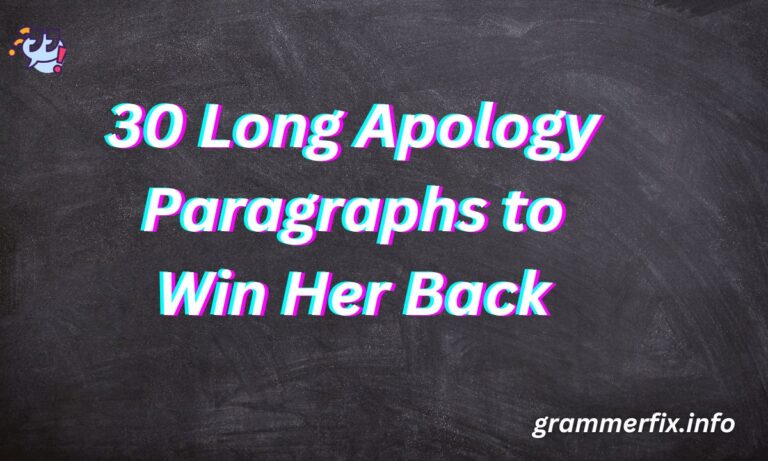 30 Long Apology Paragraphs to Win Her Back