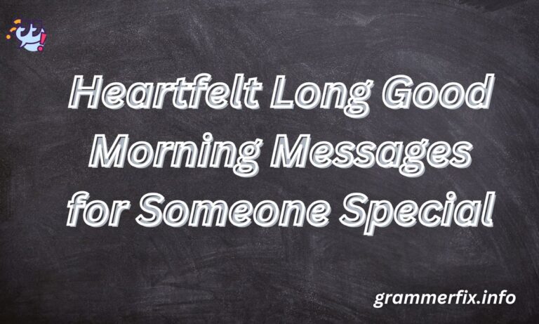 Heartfelt Long Good Morning Messages for Someone Special