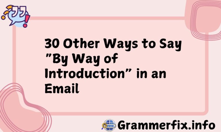 Other Ways to Say “By Way of Introduction” in an Email