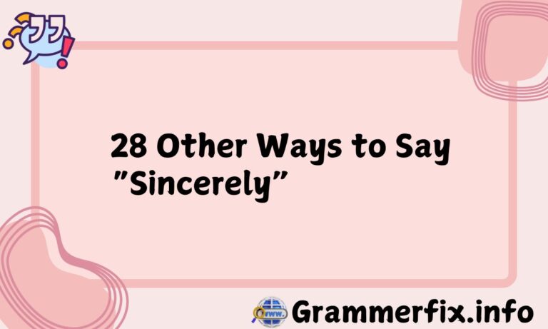 Other Ways to Say “Sincerely”