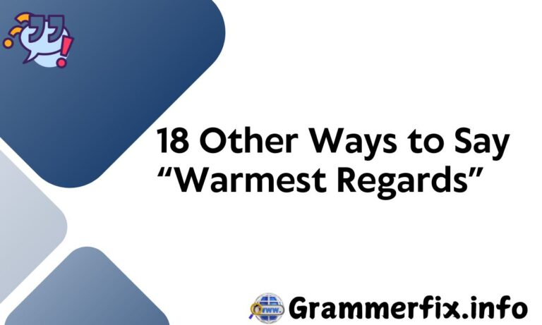 Other Ways to Say “Warmest Regards”