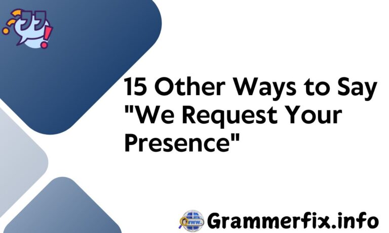 Other Ways to Say "We Request Your Presence"