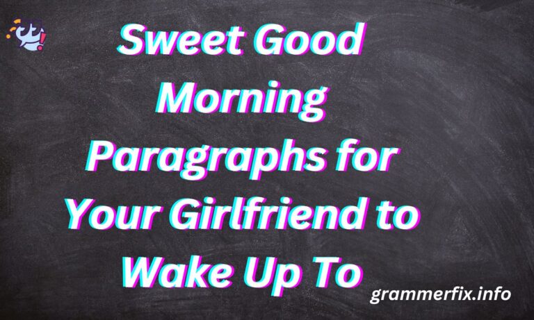 Sweet Good Morning Paragraphs for Your Girlfriend to Wake Up To