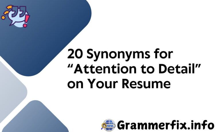 Synonyms for “Attention to Detail” on Your Resume