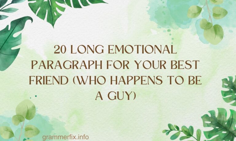 20 Long Emotional Paragraph for Your Best Friend (Who Happens to Be a Guy)