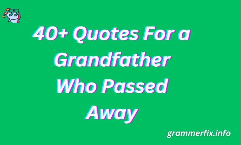 40+ Quotes For a Grandfather Who Passed Away