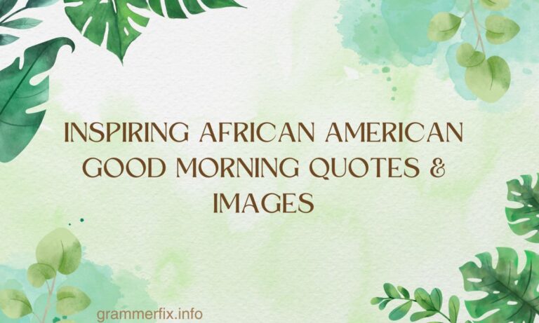 Inspiring African American Good Morning Quotes & Images