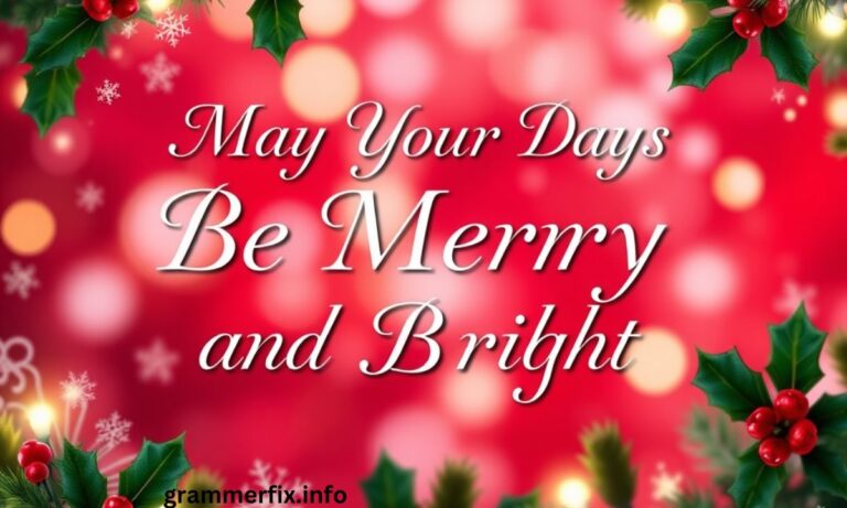 “May Your Days Be Merry and Bright” Quotes to Spread Holiday Cheer