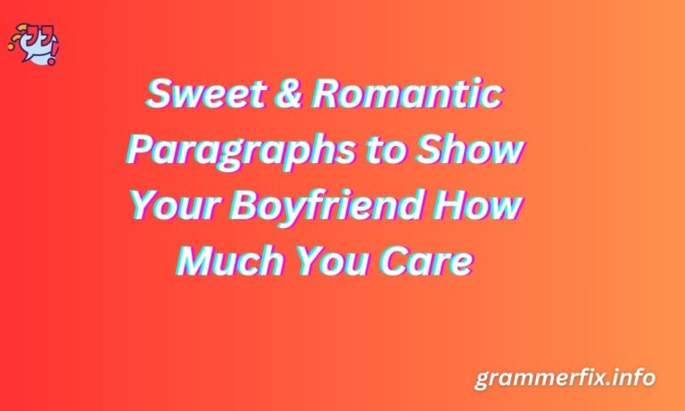 Sweet & Romantic Paragraphs to Show Your Boyfriend How Much You Care